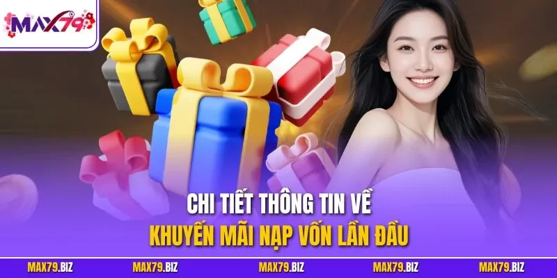 Chi tiết thông tin về khuyến mãi nạp vốn lần đầu
